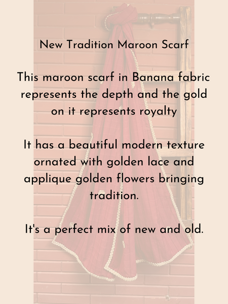 New Tradition Maroon Scarf- Banana Fabric