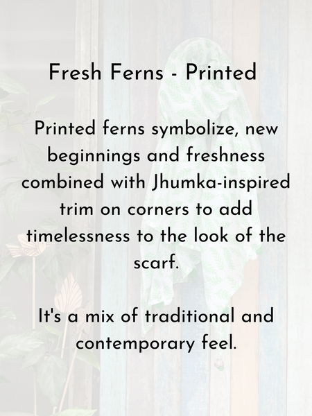 Fresh Ferns- Printed